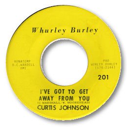 I've got to get away from you - WHURLEY BURLEY 201