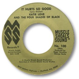 It hurts so good - MUSCLE SHOALS SOUND 100