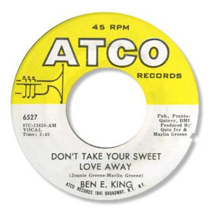 Don't take your sweet love away - ATCO 6527